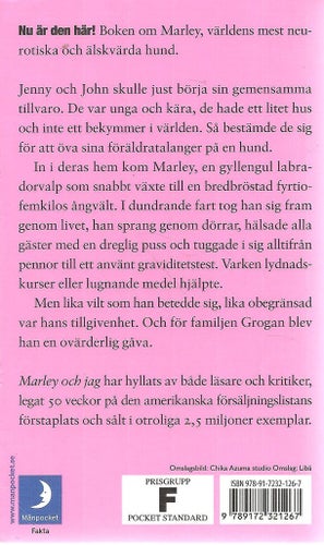 John Grogan: Marley och jag : livet och kärleken med världens värsta hund.