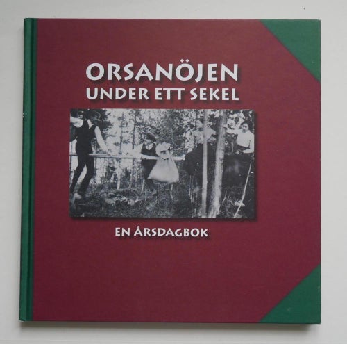 Orsanöjen under ett sekel