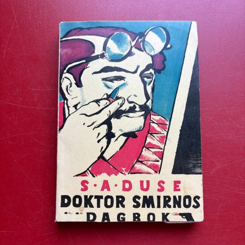 DOKTOR SMIRNOS DAGBOK Detektivroman av S. A. Duse 1929