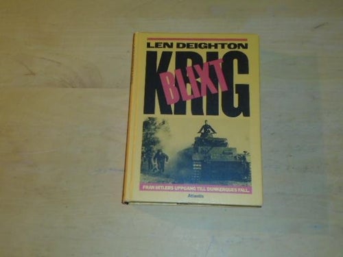 BLIXTKRIG från Hitlers uppgång till Dunkerques fall - Len Deighton