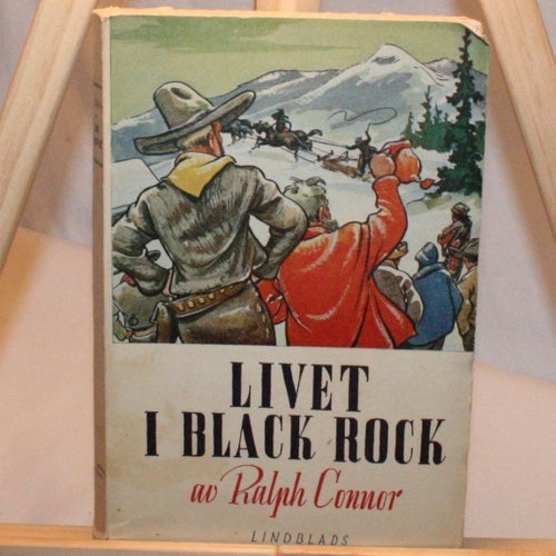 Ralph Connor - Livet i Black Rock