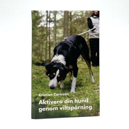 Aktivera din hund genom viltspårning av Kristian Carlsson (2006, hundträning)