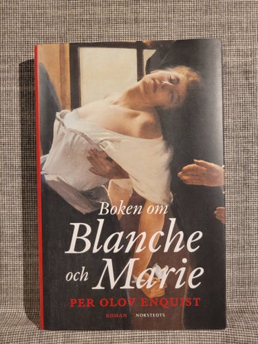 Boken om Blanche och Marie av Per Olov Enquist, 2004