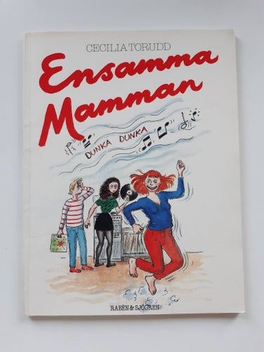 Ensam mamma av Cecilia Torudd, 1989 Seriealbum