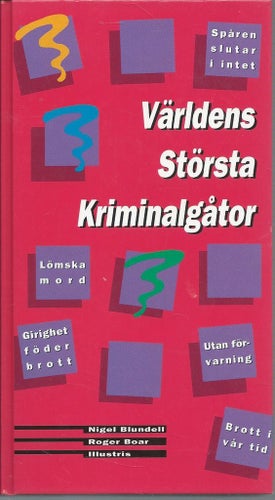 VÄRLDENS STÖRSTA KRIMINALGÅTOR -NIGEL BLUNDELL (INBUNDEN )