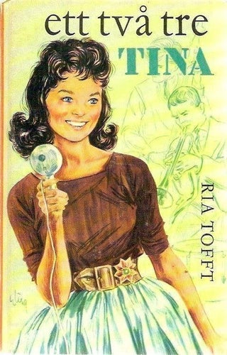Ria Tofft: Ett, två, tre, Tina.