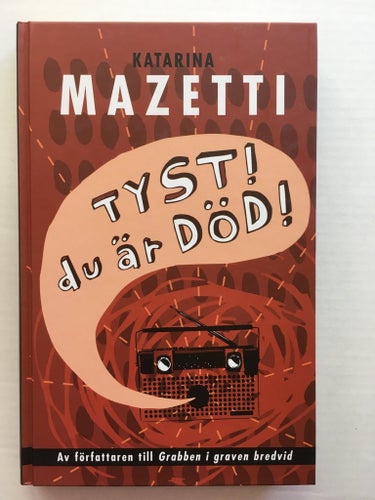 TYST ! Du är död ! - Katarina Mazetti