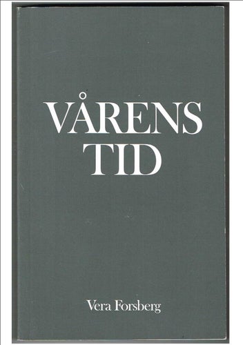 VÅRENS TID - En biografi av Vera Forsberg (2002)