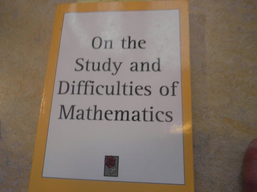 De Morgan:On the Study and Difficulties of Mathematics