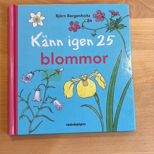 Känn igen 25 blommor av Björn Bergenholtz