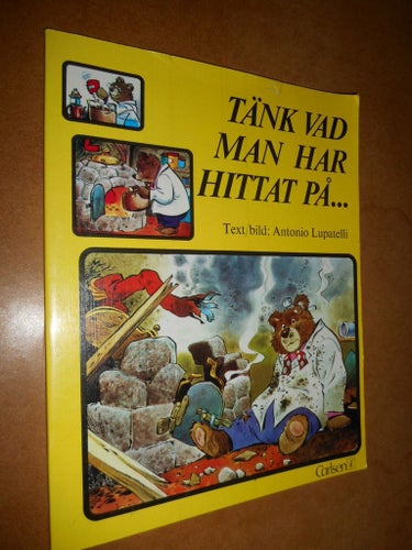 Tänk vad man har hittat på...