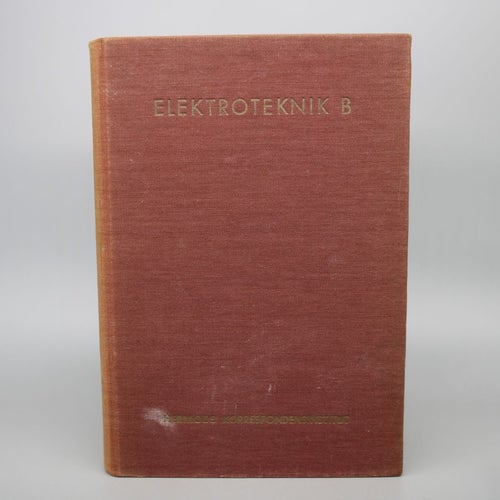 Elektroteknik B av Civilingenjör Bror Svensson , Hermods 1936