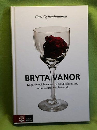Bryta vanor kognitiv och beteendeinriktad behandling vid missbruk och beroende