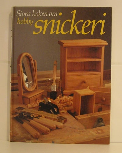 Stora boken om hobbysnickeri.