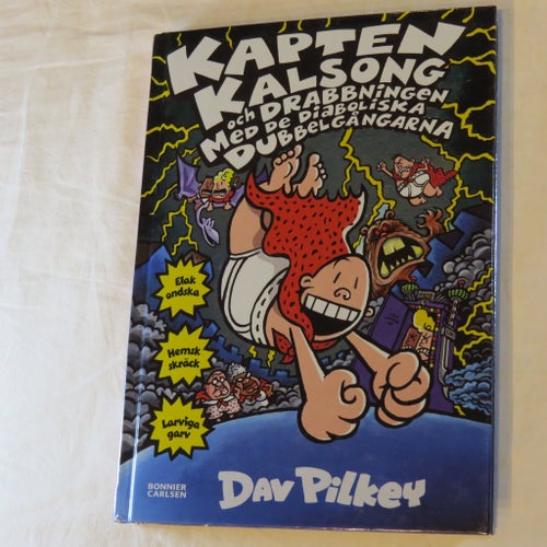 Kapten Kalsong och Drabbningen Med De Diaboliska Dubbelgångarna av Dav Pilkey,