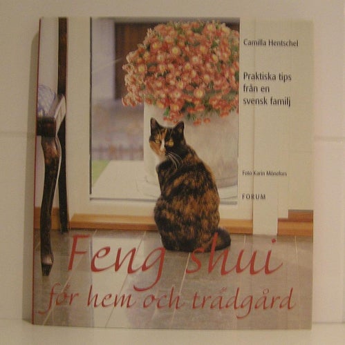 Hentschel Camilla : Feng shui , för hem och trädgård.