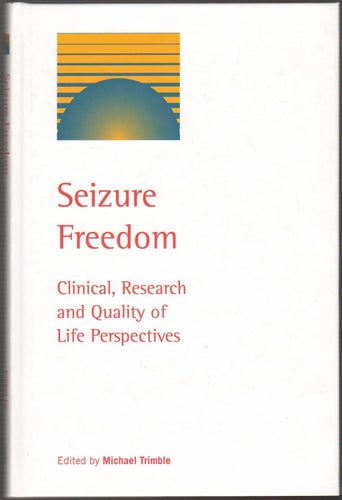 Seizure Freedom: Clinical, Research and Quality of Life Perspectives