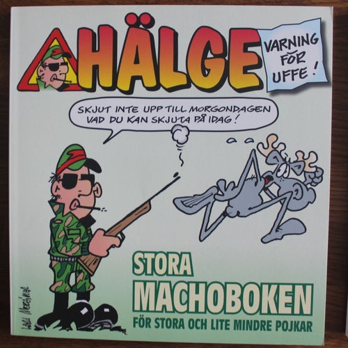 Hälge 2006 Stora machoboken – för stora och lite mindre pojkar "Varning för Uffe