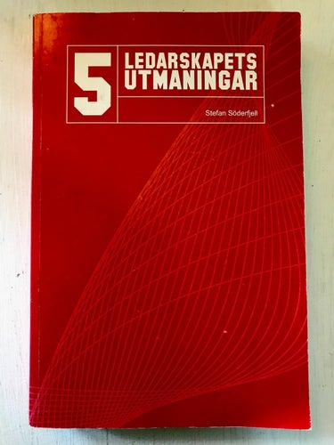 LEDARSKAPETS 5 UTMANINGAR Stefan Söderfjell 2007