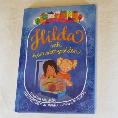 Hilda och hamsterstölden av Christina Lindström