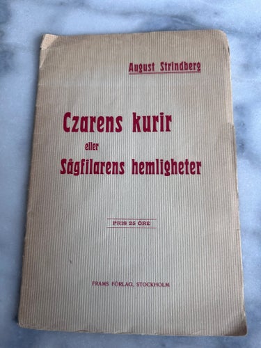 Czarens Kurir eller Sågfilarens Hemligheter av August Strindberg, 1912