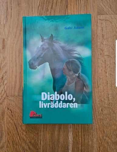 Diabolo, livräddaren från Pollux Hästbokklubb, hästbok, barn
