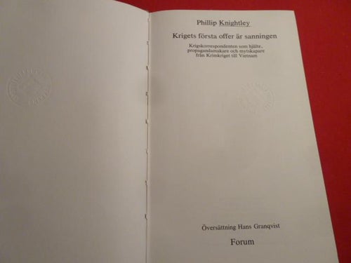 KRIGETS FÖRSTA OFFER ÄR SANNINGEN, P. KNIGHTLEY, 1977,  BÖCKER