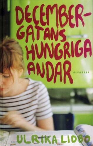 Decembergatans hungriga andar av Ulrika Lidbo