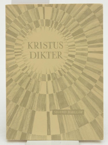Kristusdikter. / Dahllöf, Sigurd, 1877-1964 (författare)