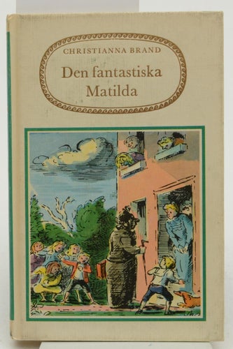 Den fantastiska Matilda / Brand, Christianna, 1907-1988 (författare)