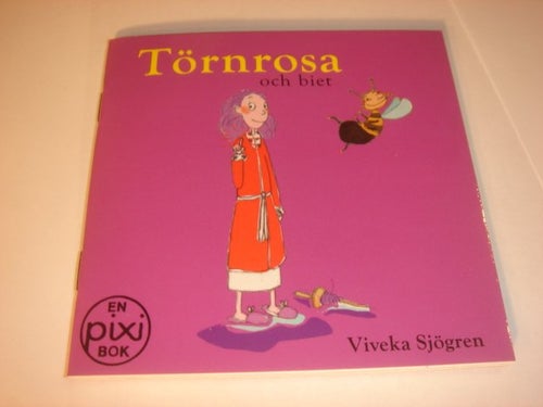 TÖRNROSA OCH BIET PIXI NY OLÄST