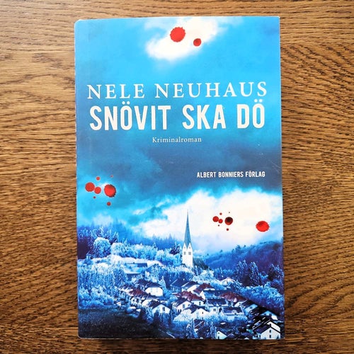 Snövit ska dö - Nele Neuhaus