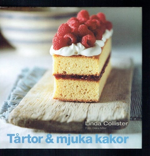 Tårtor & mjuka kakor - Linda Collister