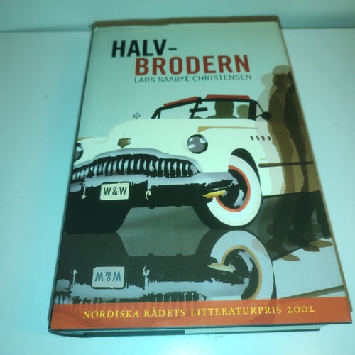 Halvbrodern av Lars Saabye Christensen, 2002