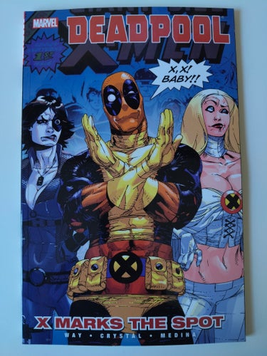 Deadpool: X Marks The Spot Vol. 3 by Daniel Way, Crystal & Medina
