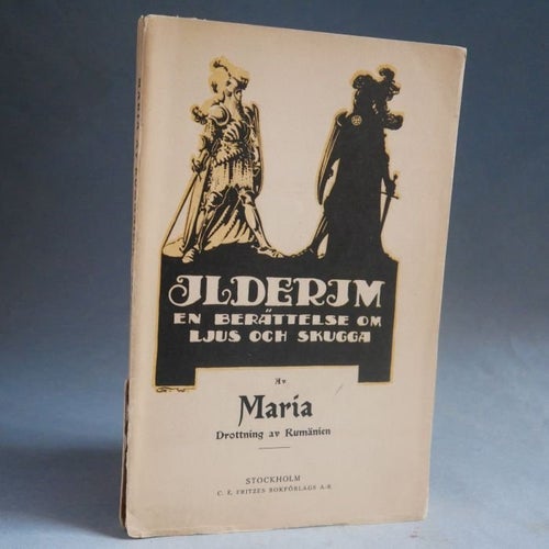 Ilderim, en berättelse om ljus och skugga av Maria, drottning av Rumänien