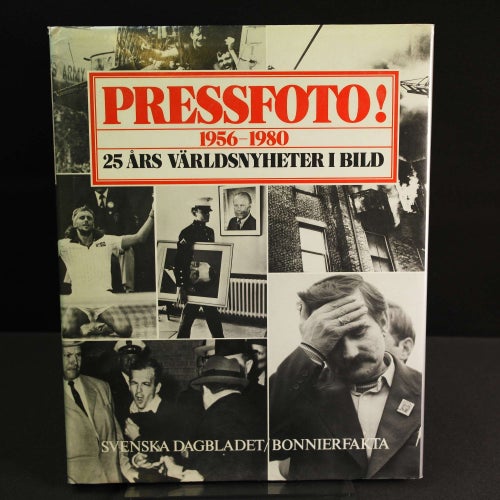 Pressfoto 1956-1980 : 25 års världsnyheter i bild
