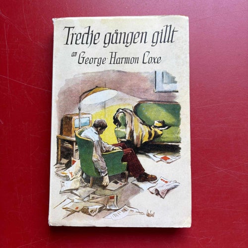 TREDJE GÅNGEN GILLT + MORD KRING MODELL George Harmon Coxe