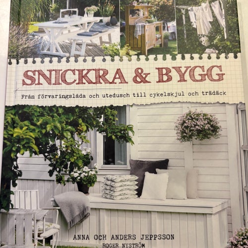 Snickra & Bygg av Anna och Anders Jeppsson, Roger Nyström, 2013