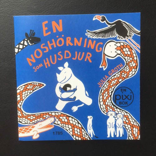 Pixi bok 1785 - EN NOSHÖRNING SOM HUSDJUR
