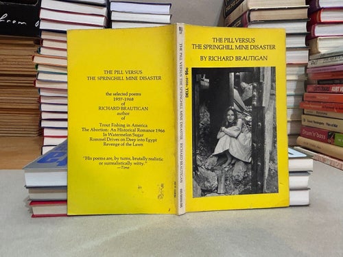 The Pill Versus the Springhill Mine Disaster by Richard Brautigan, VG
