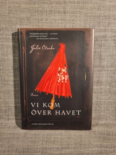 Vi kom över havet - Julie Otsuka, 2012