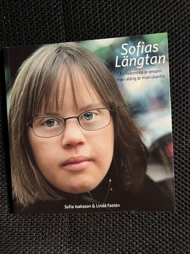Sofias längtan. / Sofia Isaksson & Linda Fasten