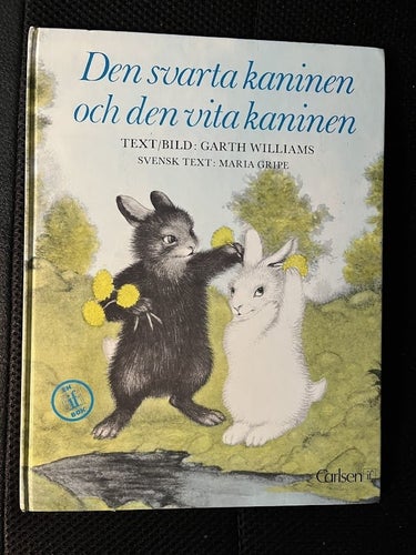 Den svarta kaninen och den vita kaninen. Garth Williams
