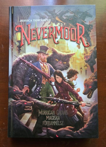 Nevermoor: Morrigans magiska förbannelse av Jessica Townsend