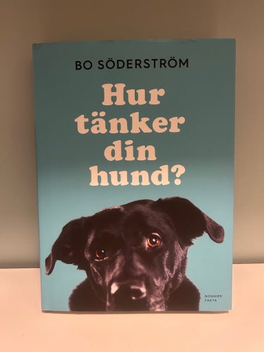 Hur tänker din hund? av Bo Söderström, 2009