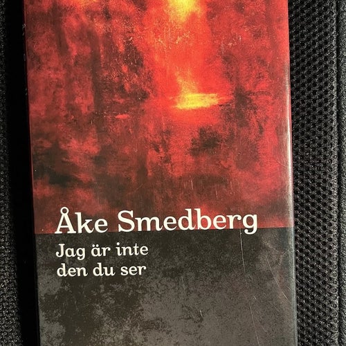 Jag är inte den du ser. / Åke Smedberg