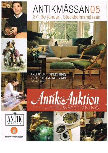 ANTIK & AUKTION 2005 - Bilaga antikmässa 27-30/1 Stockholm TIDNINGAR SAKNAS!