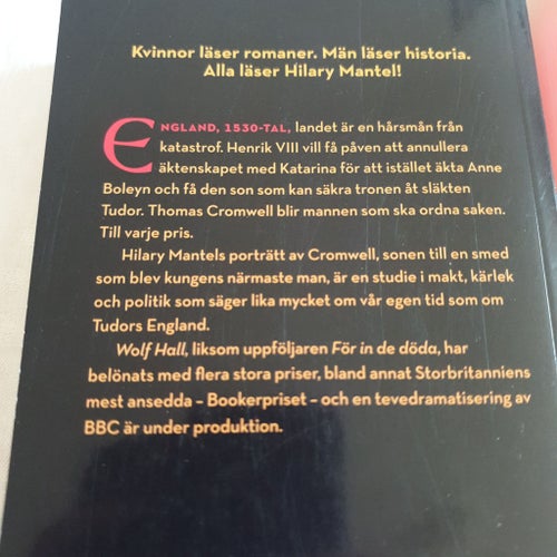 Wolf Hall och För in de döda av Hilary Mantel, 2009 & 2010