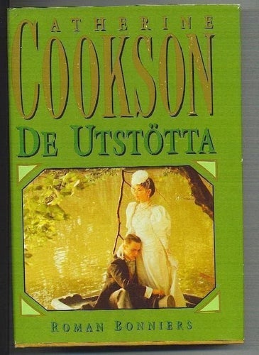 Catherine Cookson - De utstötta